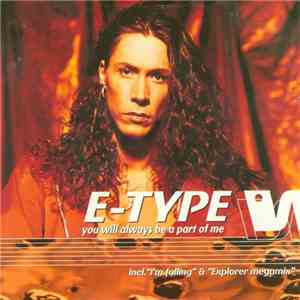 E-Type - You Will Always Be A Part Of Me mp3 download