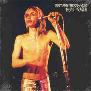 Iggy And The Stooges - More Power mp3 download