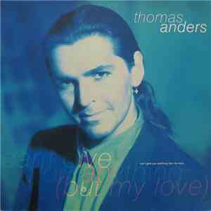 Thomas Anders - Can't Give You Anything (But My Love) mp3 download