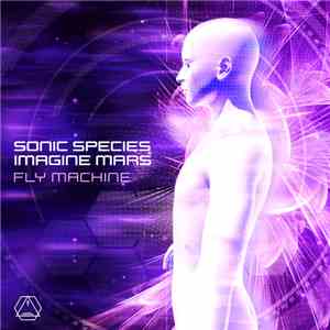 Sonic Species, Imagine Mars - Fly Machine mp3 download